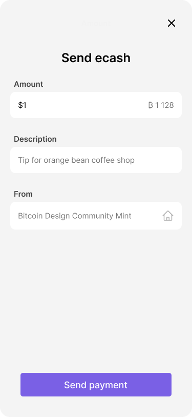 Confirmation screen titled ‘Send ecash’ with fields displaying the payment amount of $1 (₿1128), description ‘Tip for orange bean coffee shop,’ and source ‘Minibits Mint.’ A purple button labeled ’Send payment’ is at the bottom.