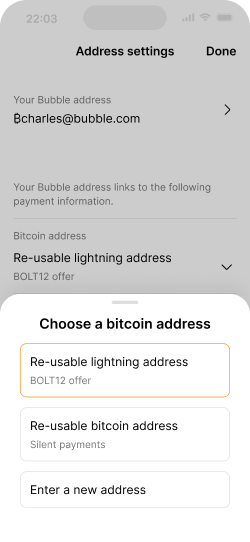 Bubble app settings screen showing address configuration options. Main email address 'bcharles@bubble.com' is displayed, followed by payment options including 'Re-usable lightning address (BOLT12 offer)', 'Re-usable bitcoin address (Silent payments)', and 'Enter a new address'.