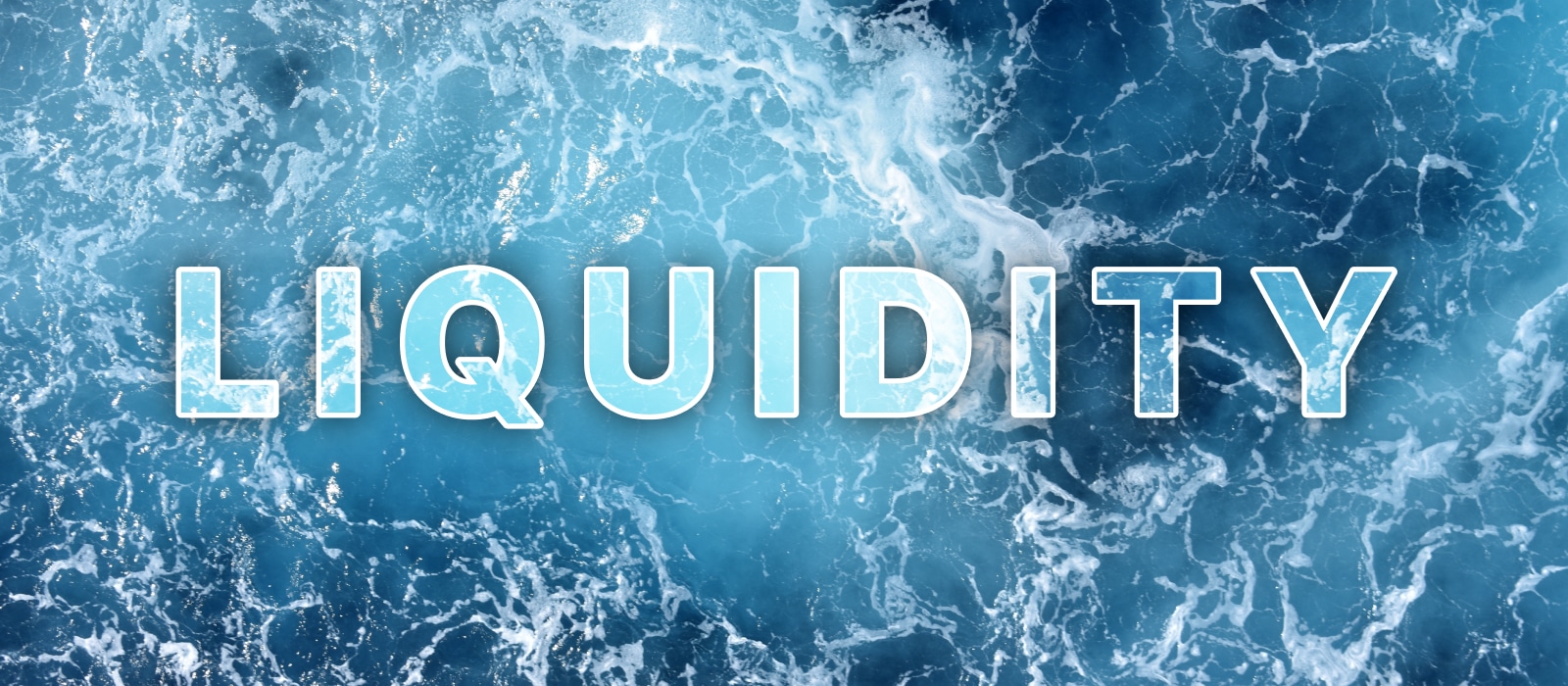 Photo of an ocean with the word 'Liquidity'